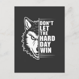 Wolf Don't Let The Hard Day Win Quote Art Vykort