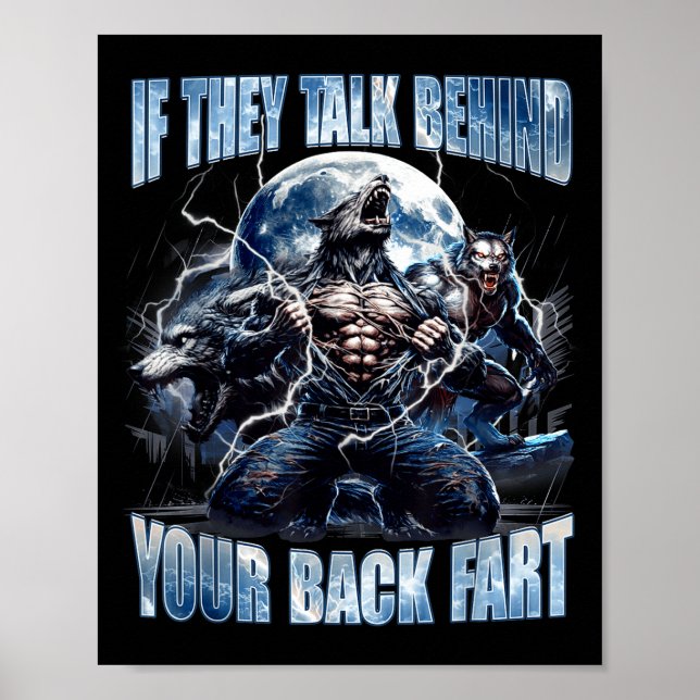 Wolf If They Talk Behind Your Back Fart Funny Crin Poster (Framsidan)
