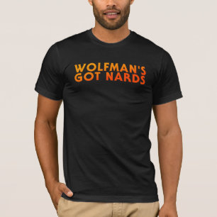 Wolfmans har Nards - den gigantiska squaden 2018 T Shirt
