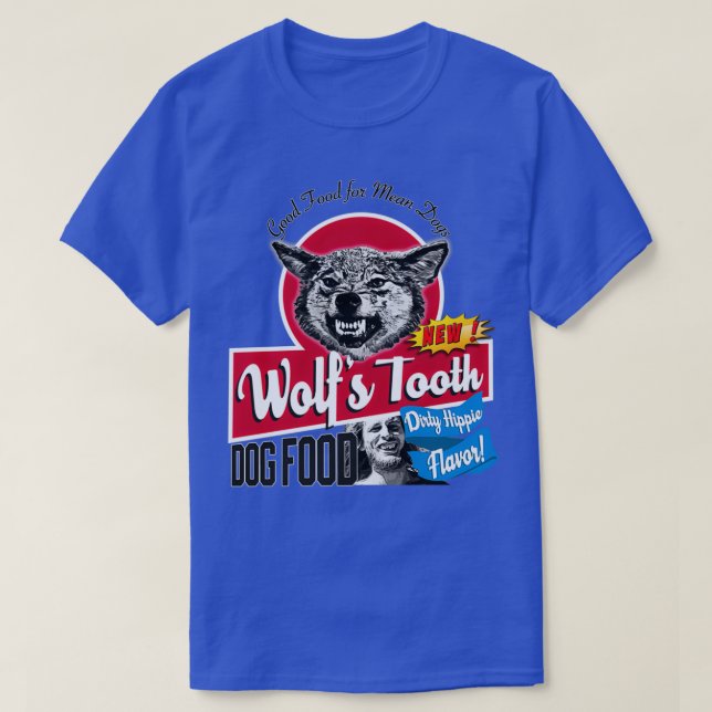 Wolfs Tooth Hund Food Dirty Hippie Flavor  T Shirt (Design framsida)