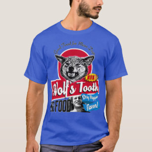 Wolfs Tooth Hund Food Dirty Hippie Flavor  T Shirt