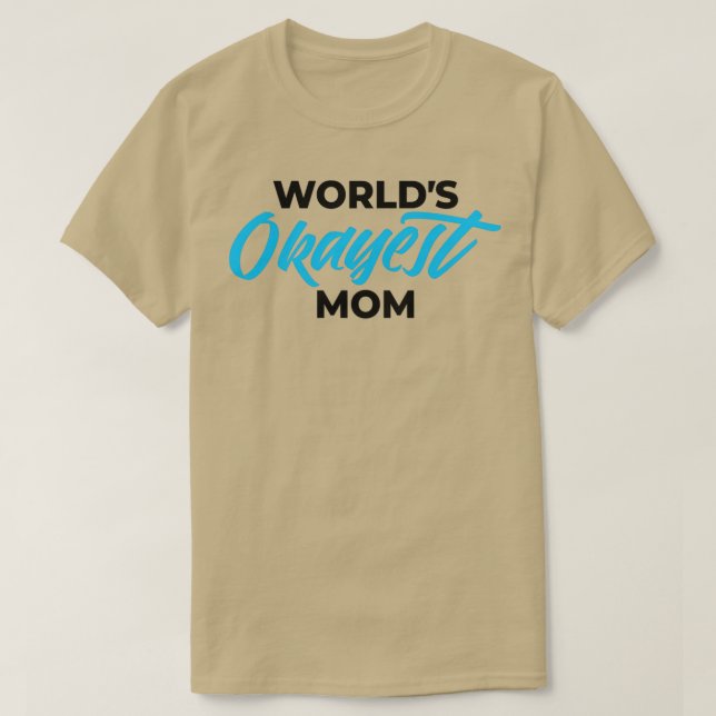 WOLRLDS OKAYEST MAMMA 1 T SHIRT (Design framsida)