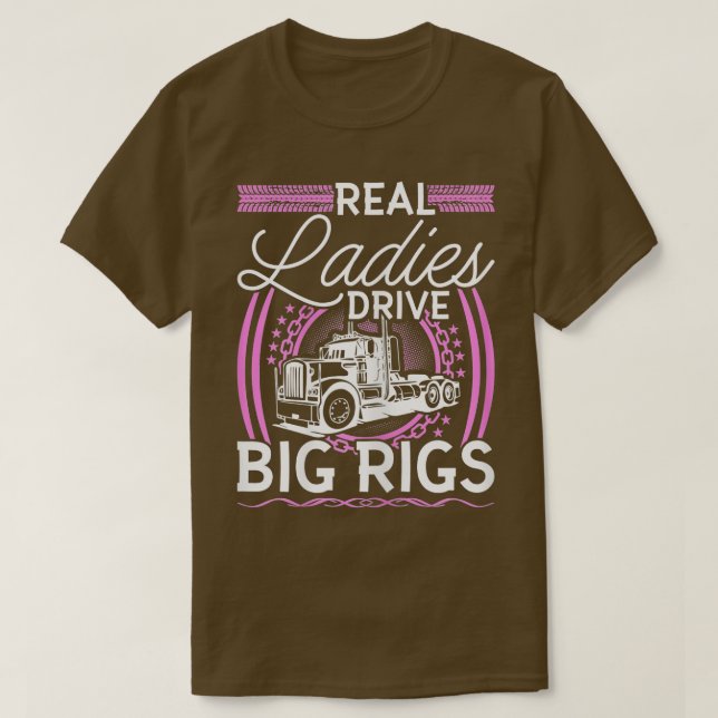 Wom Womens Lastbil Driver Real Dam Drive Big Rigs  T Shirt (Design framsida)