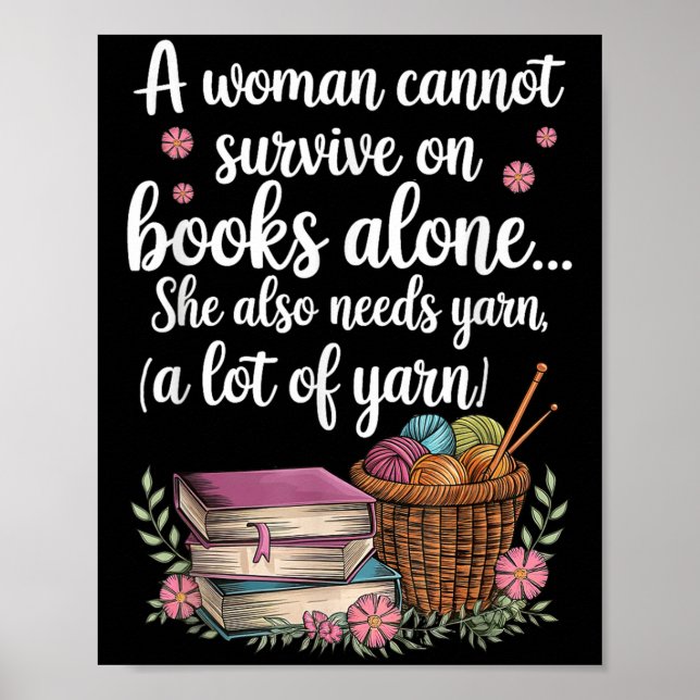 Woman Cannot Survive On Books Alone She Also Needs Poster (Framsidan)