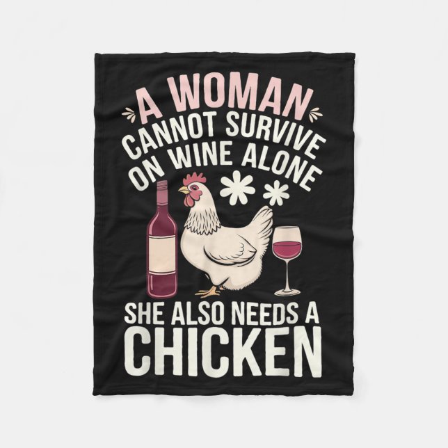 Woman Cannot Survive Wine Alone She Needs Chicken  Fleecefilt (Framsidan)