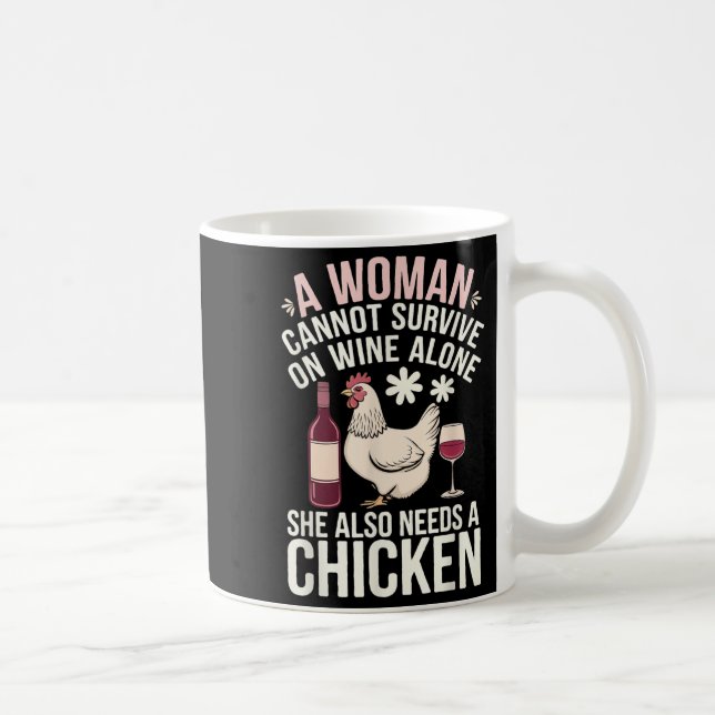 Woman Cannot Survive Wine Alone She Needs Chicken  Kaffemugg (Höger)