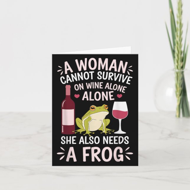 Woman Cannot Survive Wine Alone She Needs Frog  Kort (Framsida)