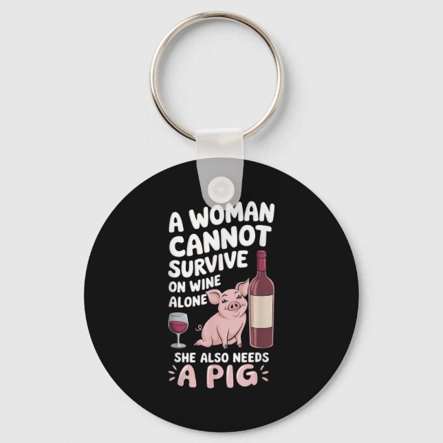 Woman Cannot Survive Wine Alone She Needs G  Nyckelring (Framsida)