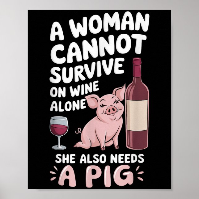 Woman Cannot Survive Wine Alone She Needs G  Poster (Framsidan)