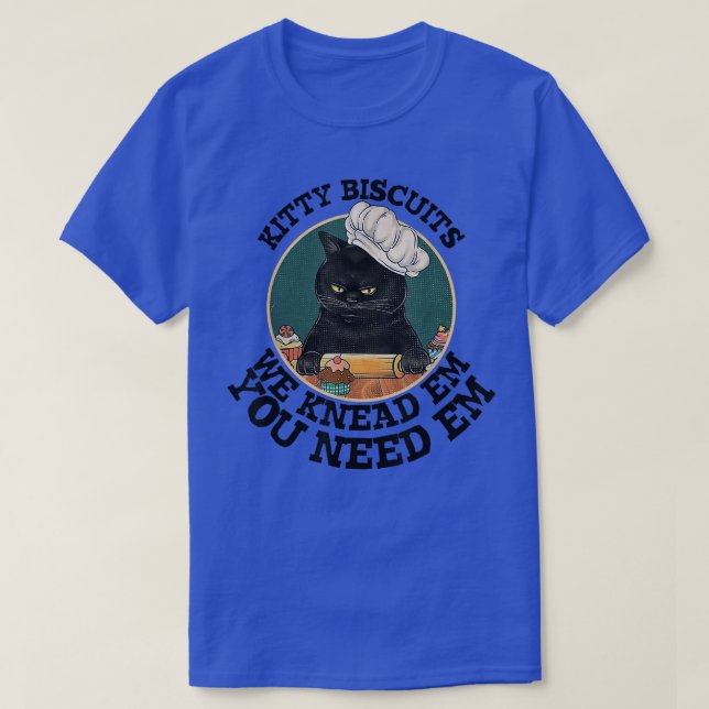 Woman Cat Baking Kitty Biscuits You Need Em We Kne T Shirt (Design framsida)