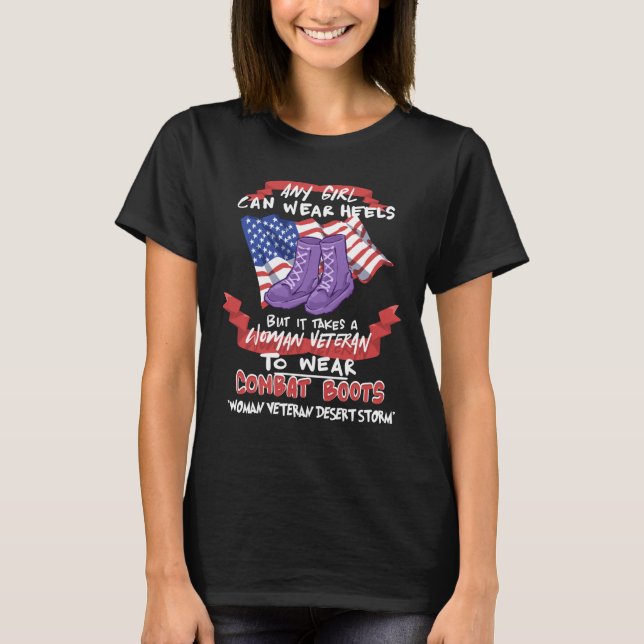  Woman Desert Storm Veteran To Wear Combat Boots T Shirt (Framsida)
