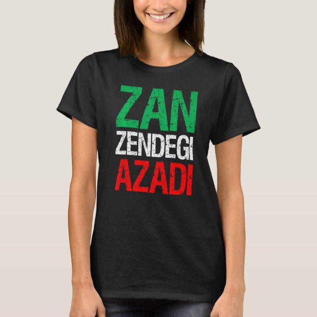 Woman Life Freedom Iran Zan Zendegi Azadi Persian T Shirt (Framsida)