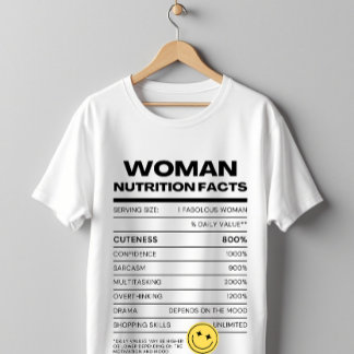 Woman Nutrition Facts Funny Humor Design T Shirt