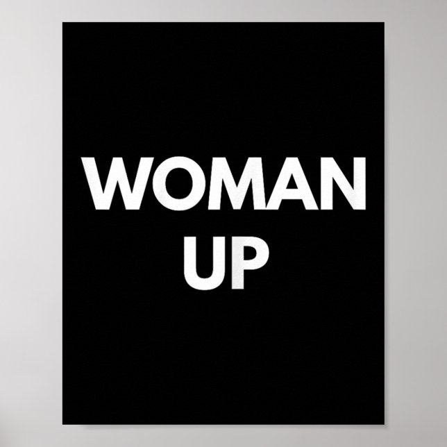 Woman Up - Motivational Feminism Shirts  Poster (Framsidan)