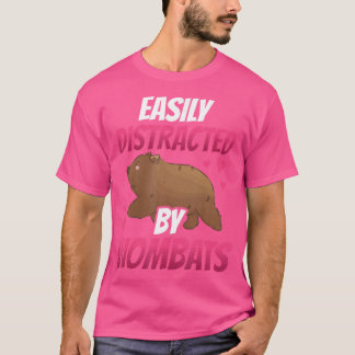 Wombat Easily Distrated Marsupial Wombat T Shirt