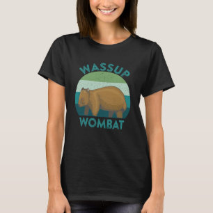 Wombat Memme What is Up Slang Phrase Wassup Wombat T Shirt