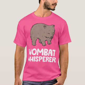 Wombat Whisperer Australia Animal Marsupial Cute W T Shirt