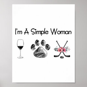 Women#39;s I#39;m A Simple Woman Vin Hockey Hundar Poster