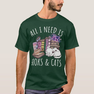 Women All I Need Is Books And Cats Cat Lover Kitte T Shirt