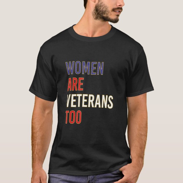 Women Are Veterans Too T Shirt (Framsida)
