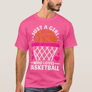 Women Basketball Player är bara en flicka som Kärl T Shirt