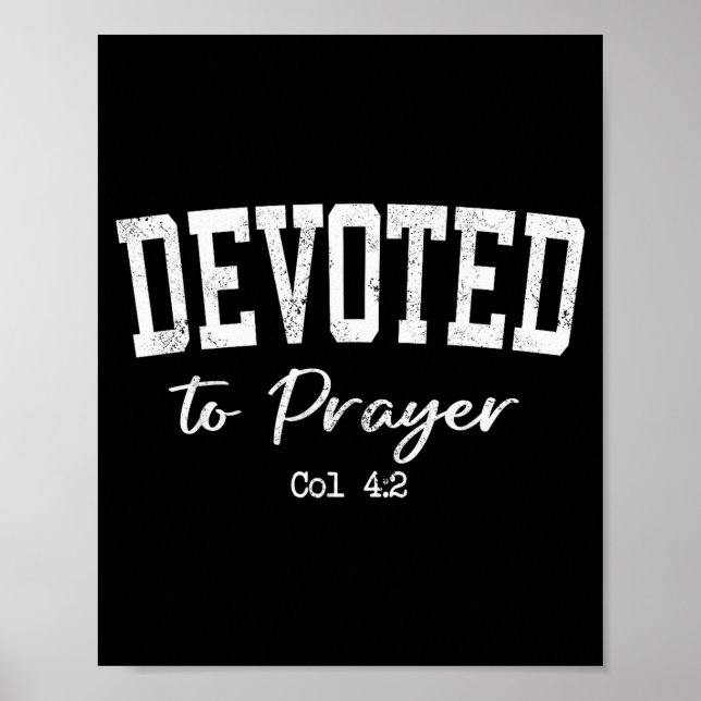 Women Christian Shirts Devoted To Prayer Bible Wor Poster (Framsidan)