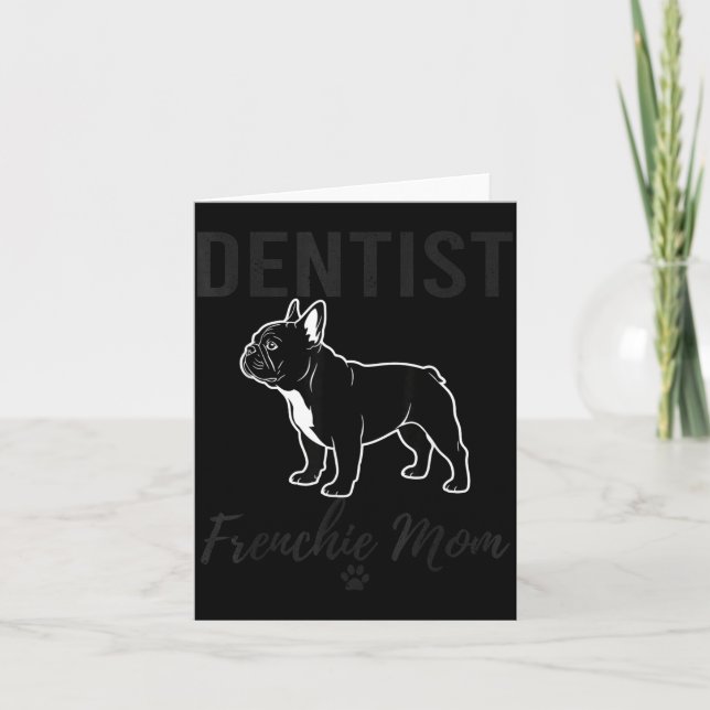 Women Dentist Frenchie Mom Shirt Funny Dog Lover D Kort (Framsida)