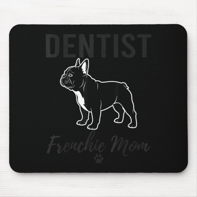 Women Dentist Frenchie Mom Shirt Funny Dog Lover D Musmatta (Framsidan)