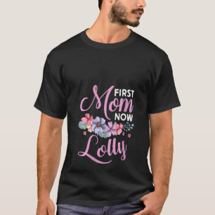 Women First Mamma Now Lolly Grandma Blessings Prom T Shirt