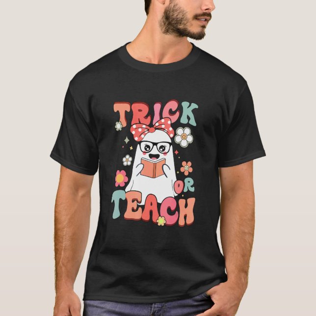 Women Ghost Trick Or Teach  for Teacher T Shirt (Framsida)