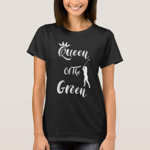 Women Golfers Roligt Queen of the Grönt Quote T Shirt