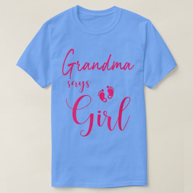 Women Grandma Says Girl Cute Gender Reveal Team P T Shirt (Design framsida)