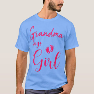 Women Grandma Says Girl Cute Gender Reveal Team P T Shirt