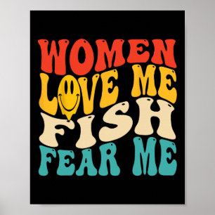 Women Kärlek Me Fish fruktar mig att säga att fisk Poster