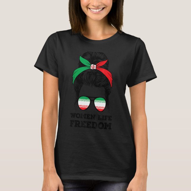 Women Life Free Iran Messy Bun Iranian Fla T Shirt (Framsida)
