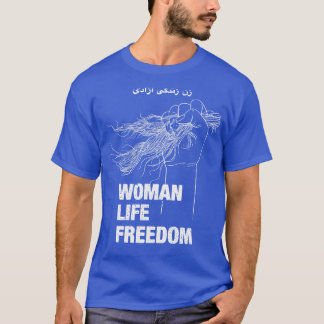 Women Life Freedom Iran Humain Högers 1 T Shirt