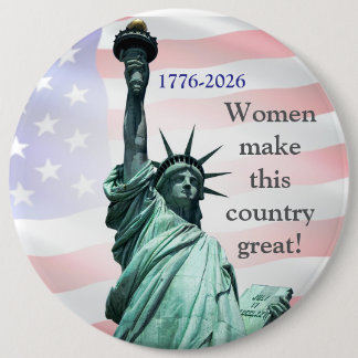 Women Make This Country Great! Button 4 Knapp