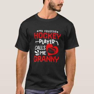 Women My Favorite Hockey Player kallar mig Granny T Shirt