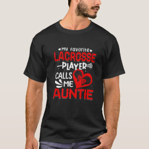 Women My Favorite Lacrosse Player kallar mig Aunti T Shirt