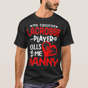 Women My Favorite Lacrosse Player kallar mig Nanny T Shirt
