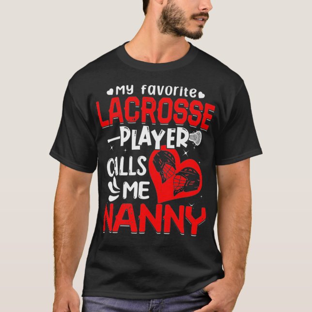 Women My Favorite Lacrosse Player kallar mig Nanny T Shirt (Framsida)