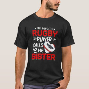 Women My Favorite Rugby Player kallar mig syster T Shirt