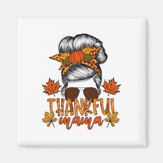 Women Thanksgiving Messy Bun Hair Fall Mamma Magnet (Framsidan)