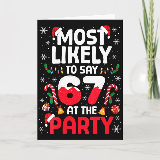 Womens 67 Funny Christmas Meme Most Likely To Say  Kort (Framsida)