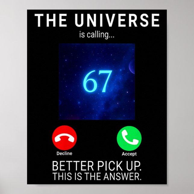 Womens 67 Meme The Universe Is Calling V-neck  Poster (Framsidan)