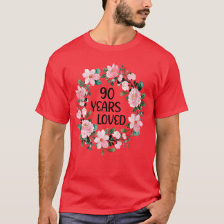 Womens 90 Years Loved Women Men 90 Years Old Cool  T Shirt