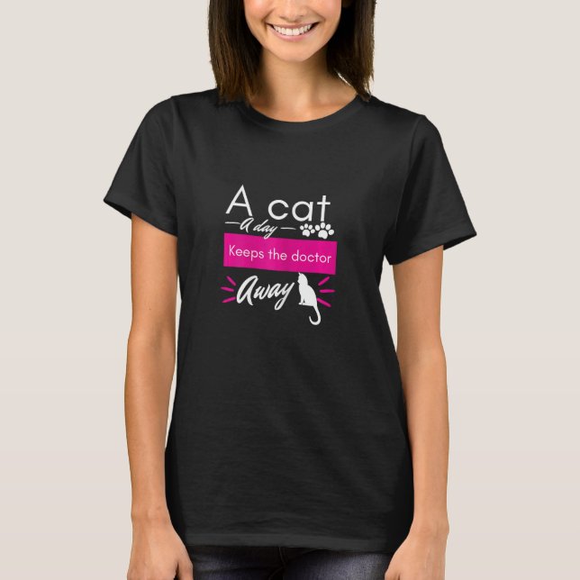 Womens A Cat A Day Keeps The Doctor Away   Cat Mem T Shirt (Framsida)