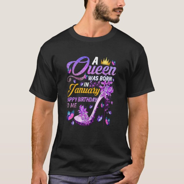 Womens A Queen Was Born In January Happy Birthday  T Shirt (Framsida)