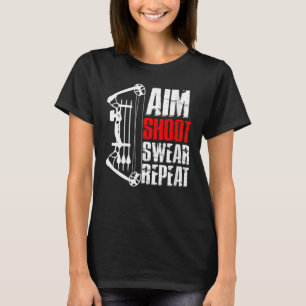 Womens Aim Shoot Swear Repeat Archery Hobby T Shirt