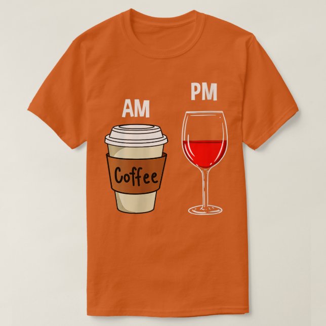 Womens AM Coffee PM Vin T Shirt (Design framsida)